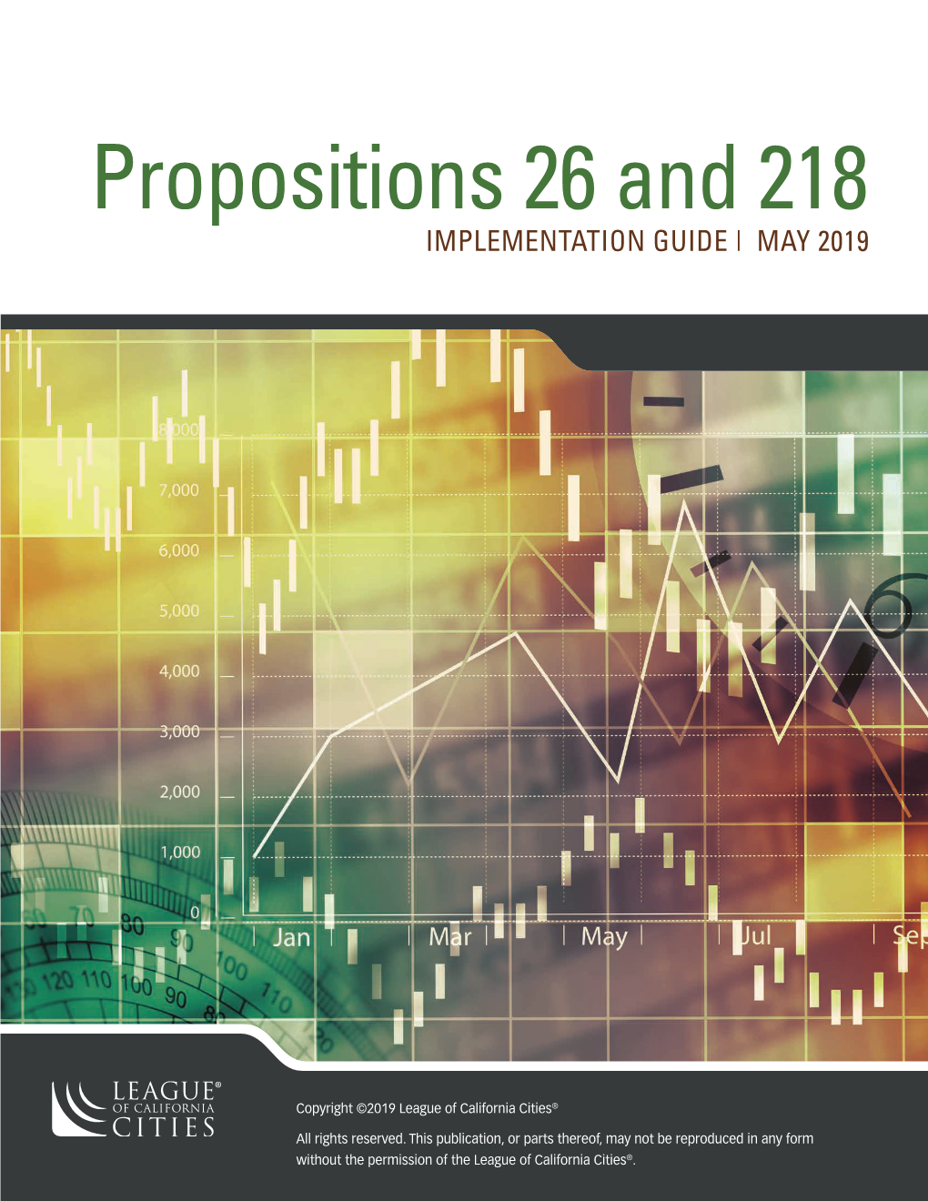 Propositions 26 and 218 IMPLEMENTATION GUIDE | MAY 2019