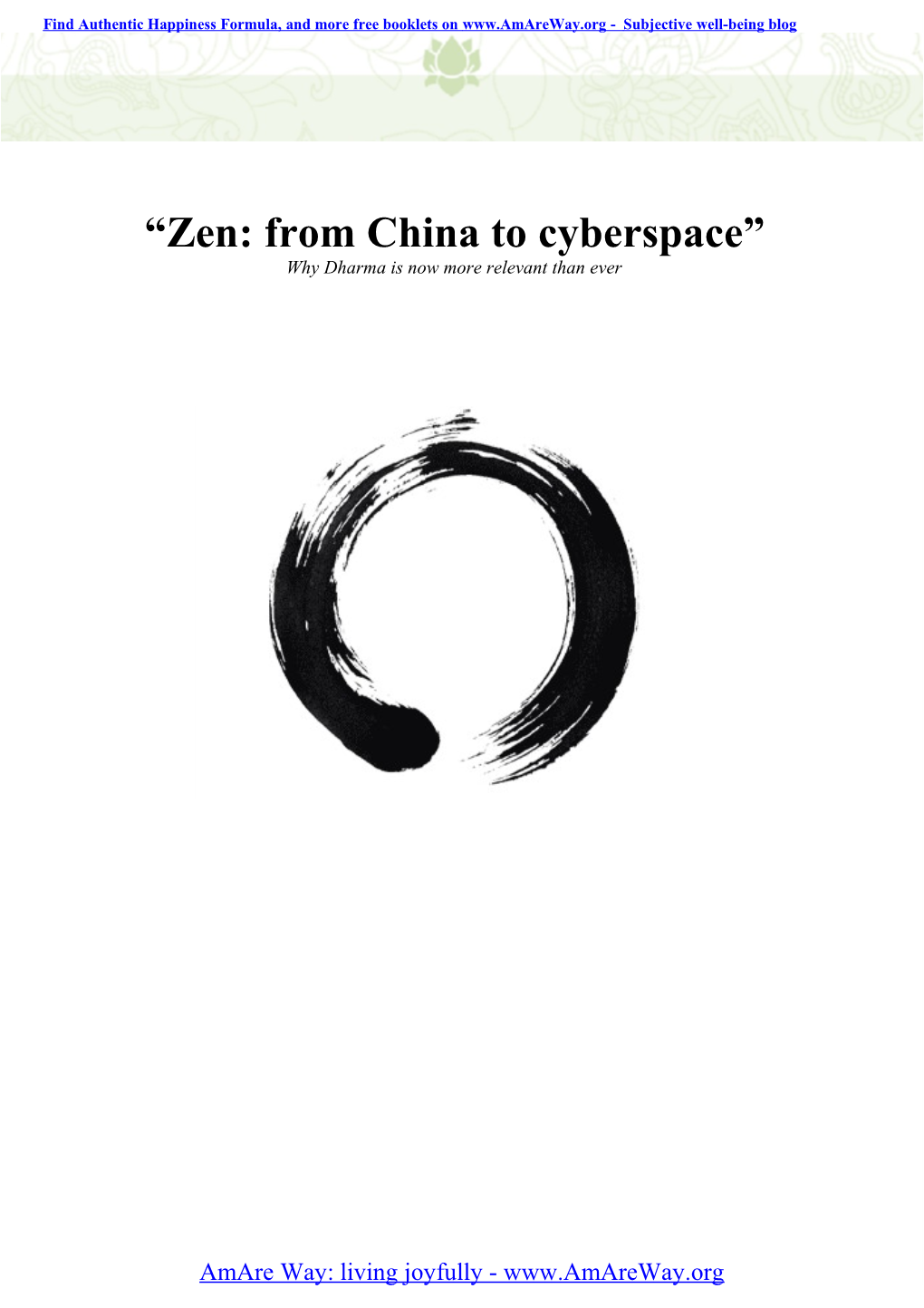 “Zen: from China to Cyberspace” Why Dharma Is Now More Relevant Than Ever