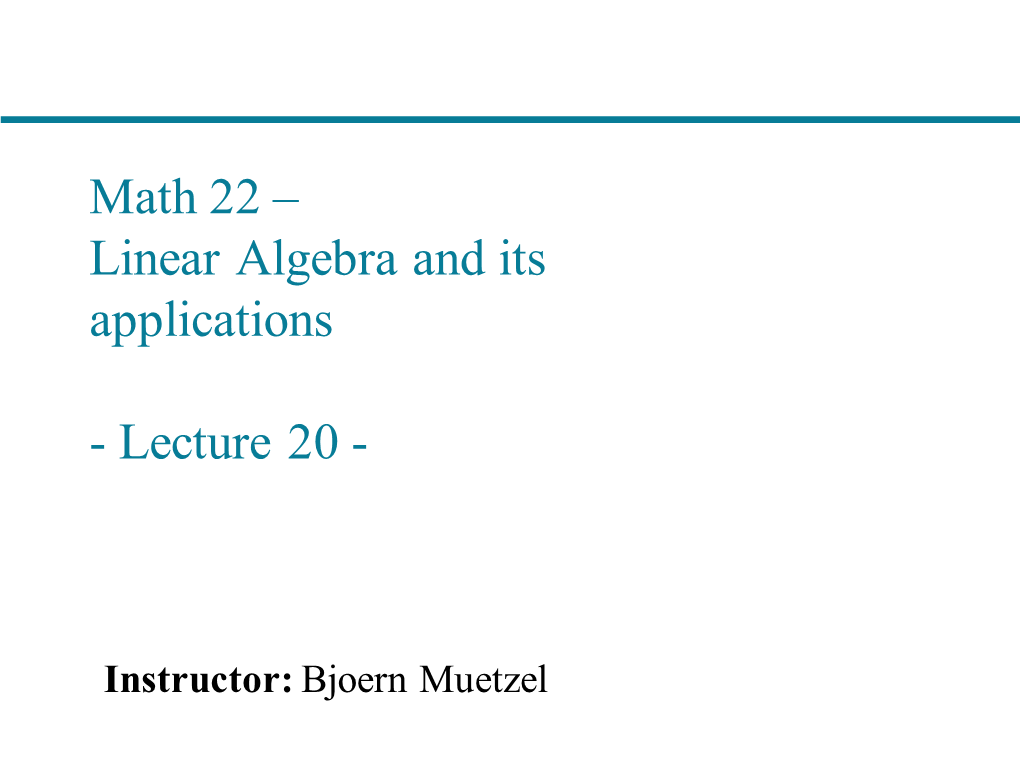 Math 22 – Linear Algebra and Its Applications