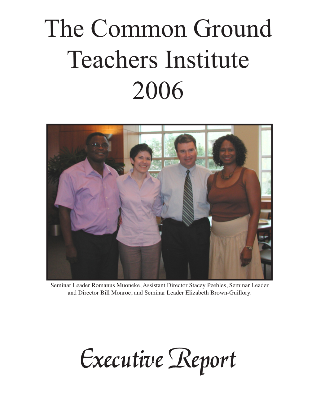 Executive Report the Common Ground Teachers Institute