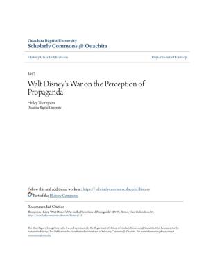Walt Disney's War on the Perception of Propaganda Hailey Thompson Ouachita Baptist University