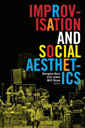 IMPROVISATION and SOCIAL AESTHETICS Improvisation, Community, and Social Practice a New Series Edited by Daniel Fischlin