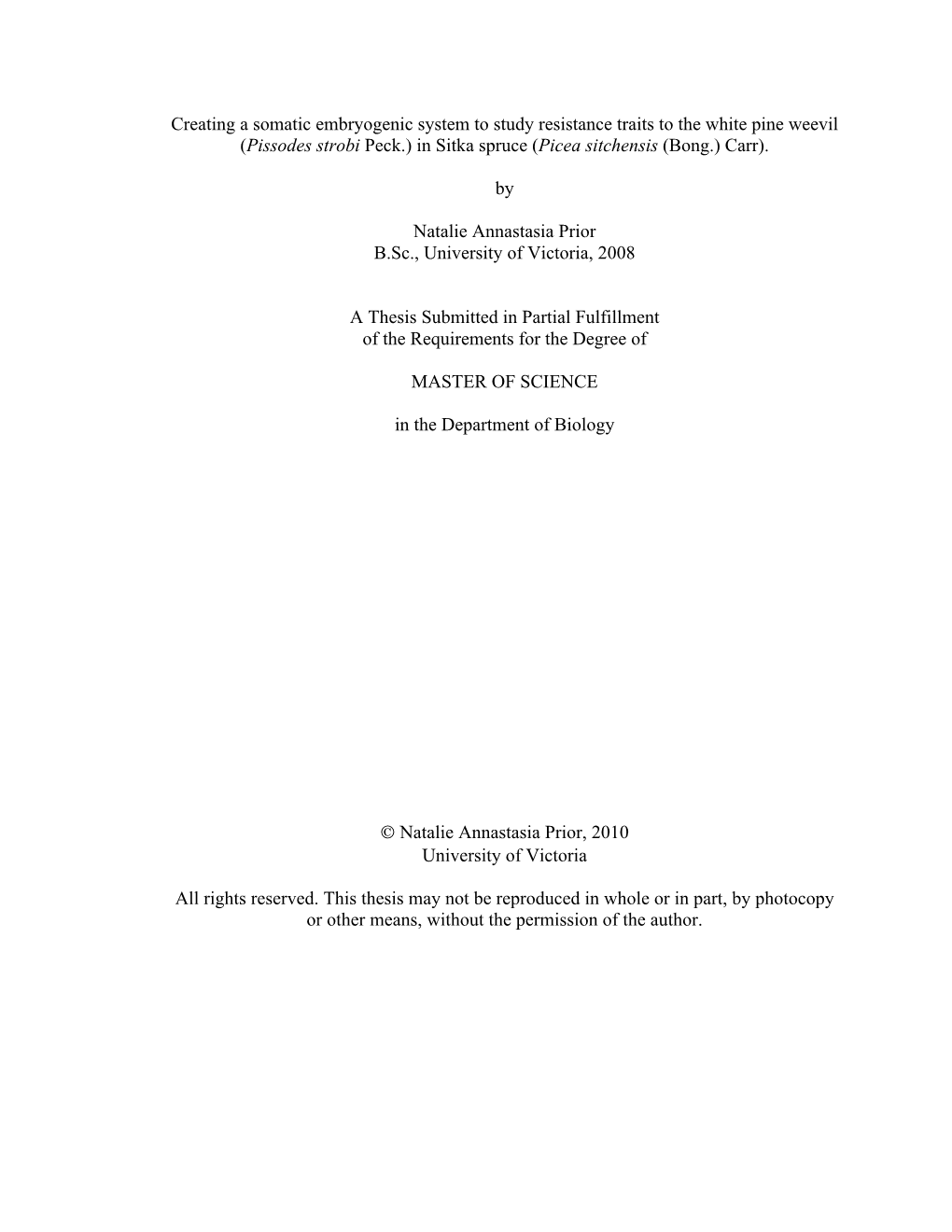 Creating a Somatic Embryogenic System to Study Resistance Traits to the White Pine Weevil (Pissodes Strobi Peck.) in Sitka Spruce (Picea Sitchensis (Bong.) Carr)