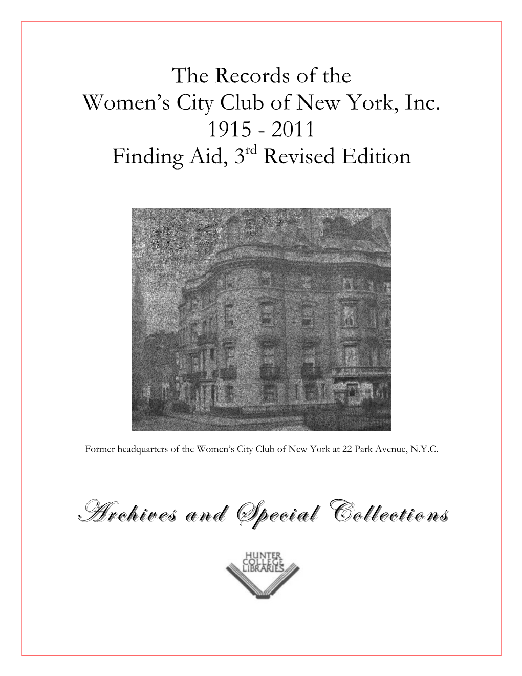 The Records of the Women's City Club of New York, Inc. 1915