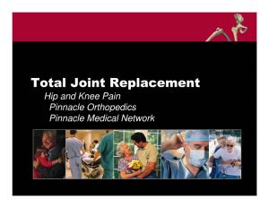 Total Joint Replacement Hip and Knee Pain Pinnacle Orthopedics Pinnacle Medical Network Total Joint Replacement