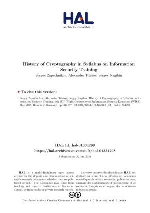 History of Cryptography in Syllabus on Information Security Training Sergey Zapechnikov, Alexander Tolstoy, Sergey Nagibin