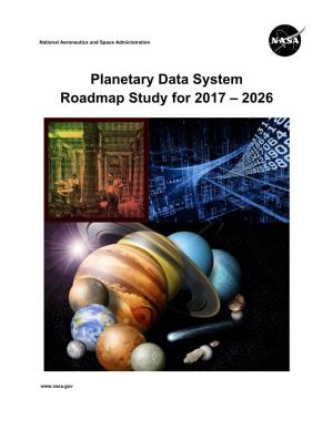 Planetary Data System Roadmap Study for 2017 – 2026