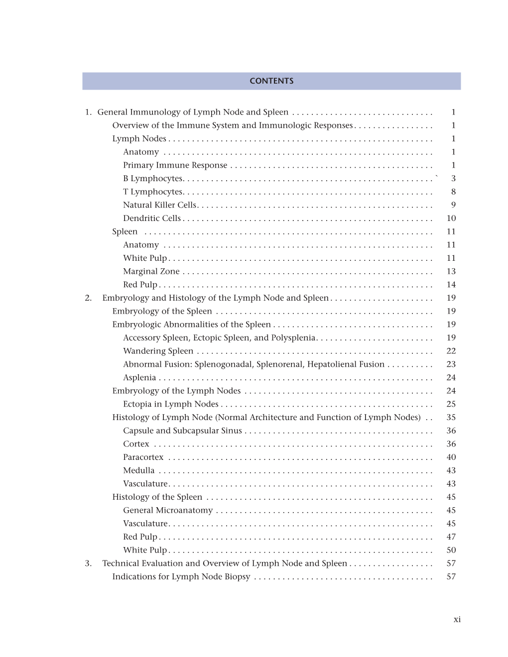 Xi CONTENTS 1. General Immunology of Lymph Node and Spleen