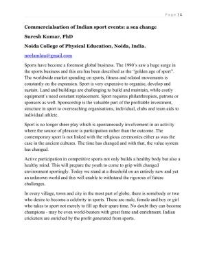 Commercialsation of Indian Sport Events: a Sea Change Suresh Kumar, Phd Noida College of Physical Education, Noida, India. Neela