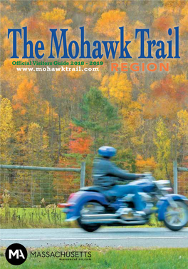 The Mohawk Trail Region the Official Visitors Mohawk Guide 2018 - 2019 Trail Region Eugene Michalenko Tourist Information