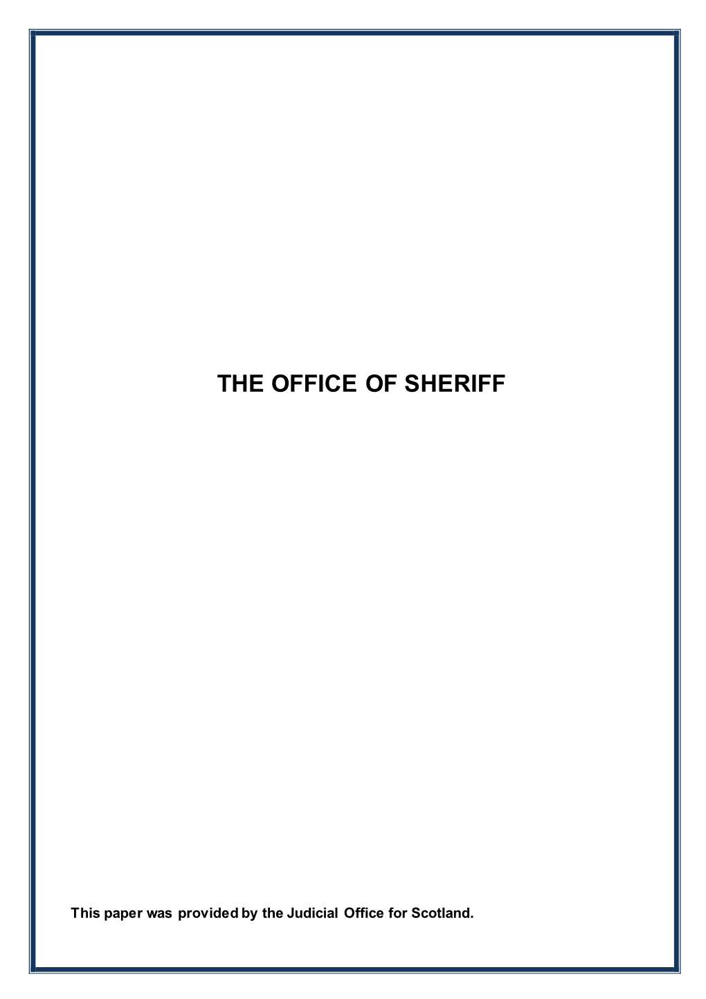 A Note on the Role and Responsibilities of a Sheriff