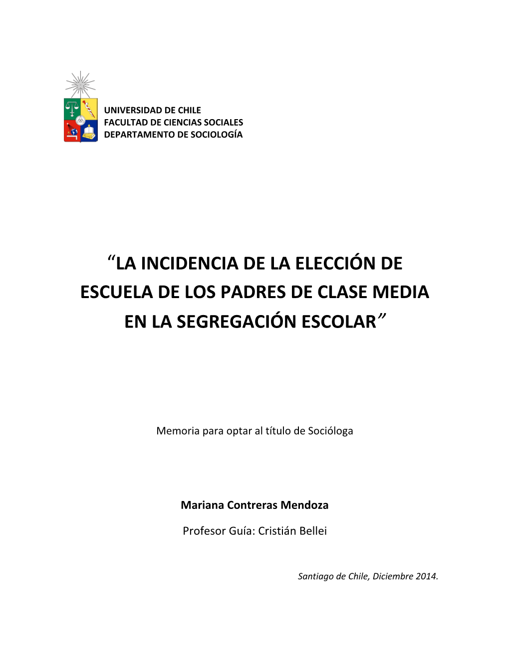 “La Incidencia De La Elección De Escuela De Los Padres De Clase Media En La Segregación Escolar”