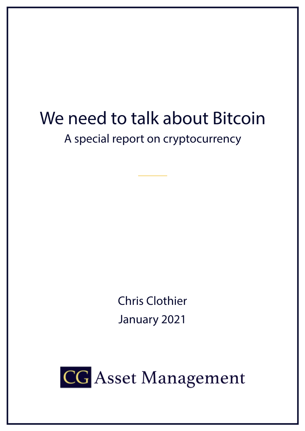 We Need to Talk About Bitcoin a Special Report on Cryptocurrency