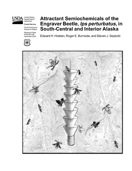 Attractant Semiochemicals of the Engraver Beetle, Ips Perturbatus, in South-Central and Interior Alaska