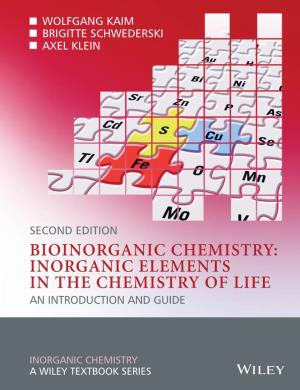 Bioinorganic Chemistry: Inorganic Elements in the Chemistry of Life an Introduction and Guide