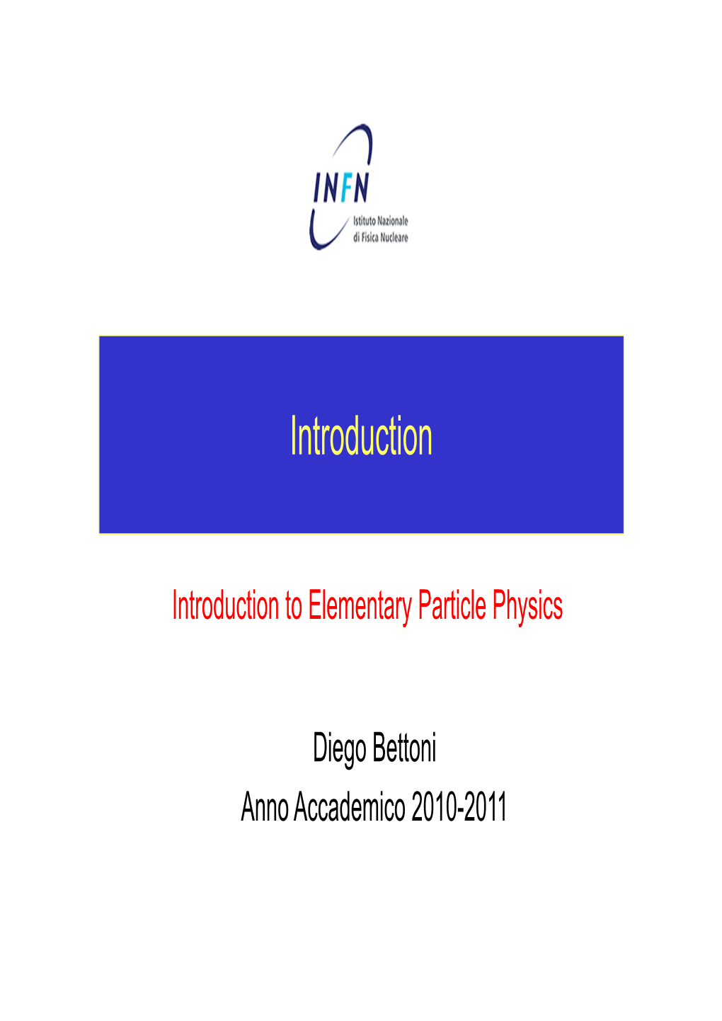 Introduction to Elementary Particle Physics