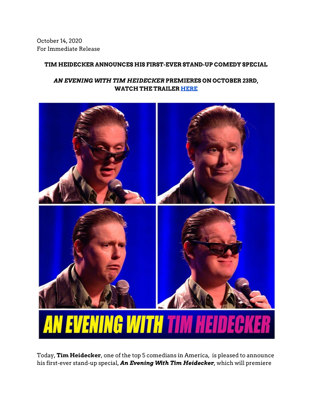 October 19, 2020 TIM HEIDECKER ANNOUNCES