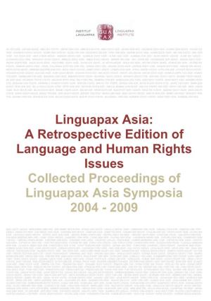 A Retrospective Edition of Language and Human Rights Issues Collected Proceedings of Linguapax Asia Symposia 2004 - 2009