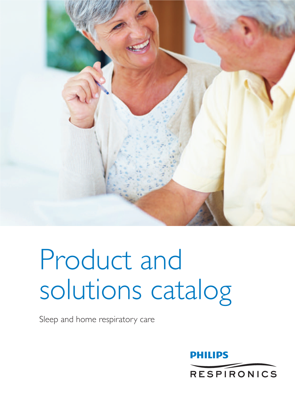 Product and Solutions Catalog Sleep and Home Respiratory Care Table of Contents