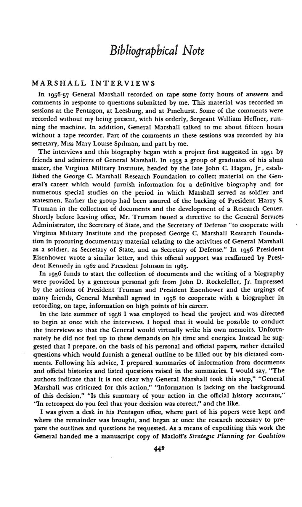 MARSHALL INTERVIEWS in 1956-57 General Marshall Recorded on Eape Some Forty Hours of Answers and Comments in Response to Questions Submitted by Me