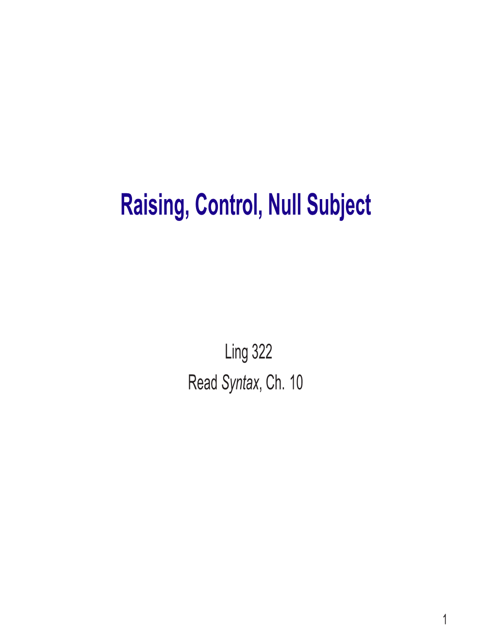 Raising, Control, Null Subject