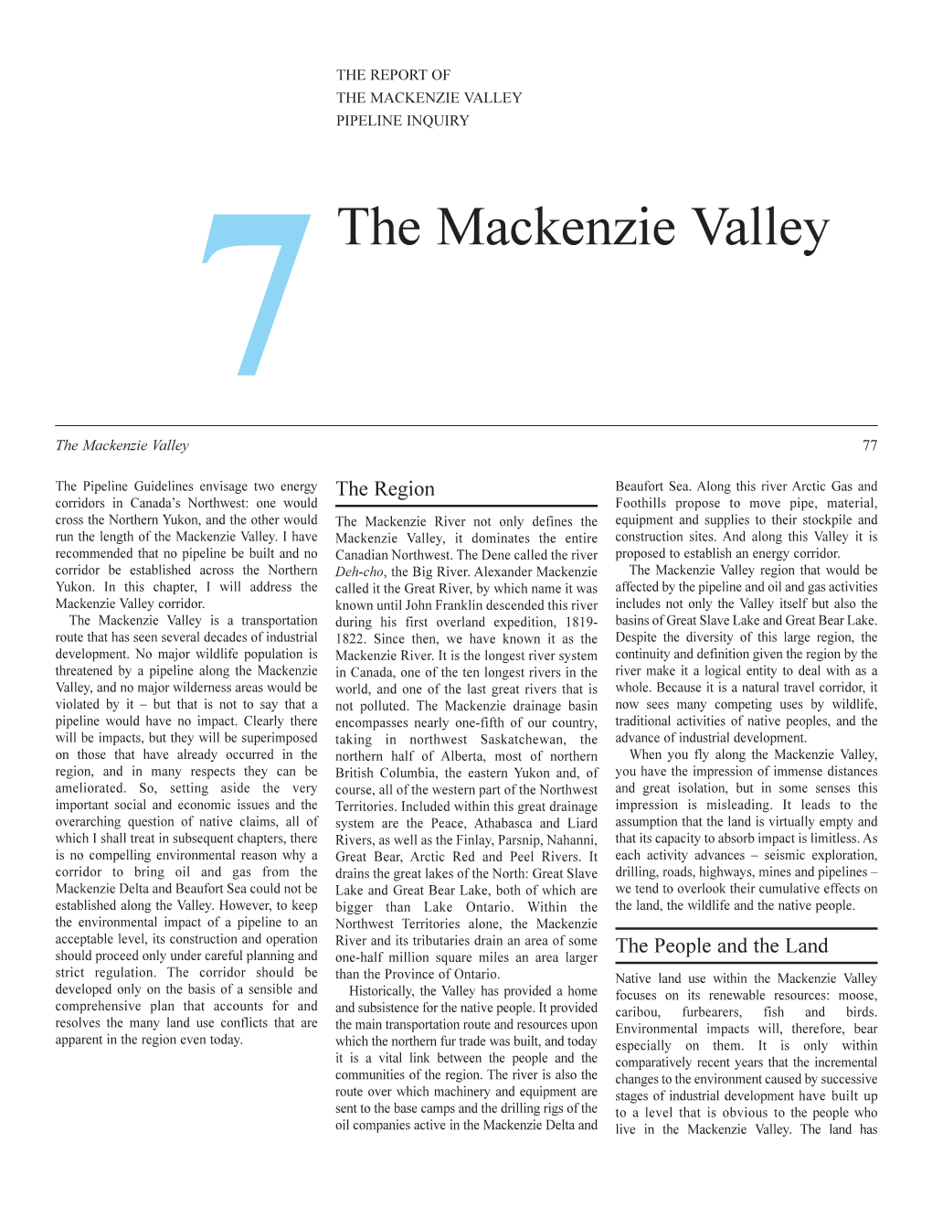 THE MACKENZIE VALLEY PIPELINE INQUIRY 7 the Mackenzie Valley the Mackenzie Valley 77