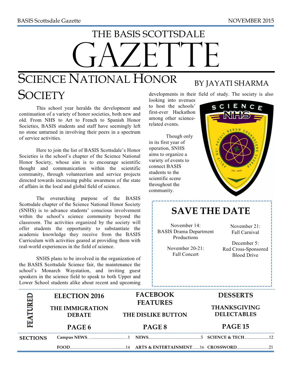 Science National Honor Society (SNHS) Is to Advance Students’ Conscious Involvement Within the School’S Science Community Beyond the SAVE the DATE Classroom
