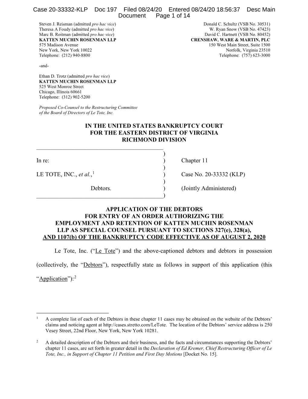 IN the UNITED STATES BANKRUPTCY COURT for the EASTERN DISTRICT of VIRGINIA RICHMOND DIVISION ______) in Re: ) Chapter 11 ) LE TOTE, INC., Et Al.,1 ) Case No