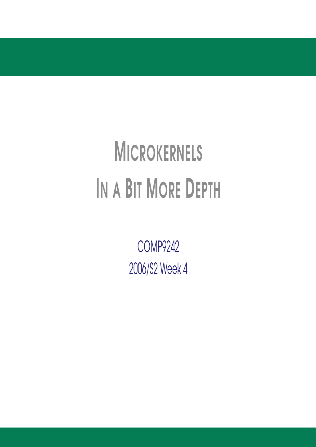 Microkernels in a Bit More Depth