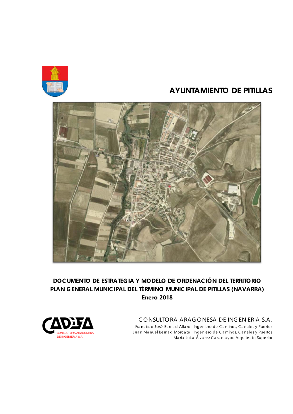 DOCUMENTO DE ESTRATEGIA Y MODELO DE ORDENACIÓN DEL TERRITORIO PLAN GENERAL MUNICIPAL DEL TÉRMINO MUNICIPAL DE PITILLAS (NAVARRA) Enero 2018