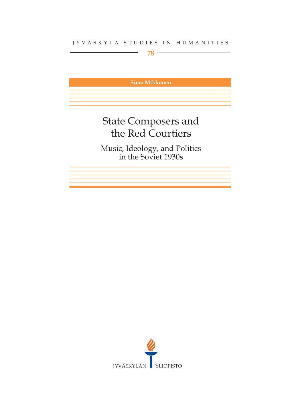 State Composers and the Red Courtiers: Music, Ideology, and Politics in the Soviet 1930S