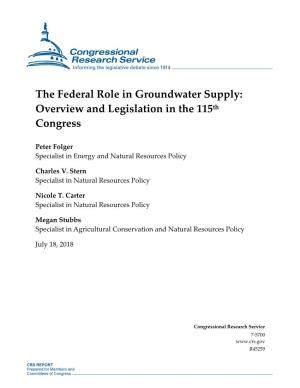 The Federal Role in Groundwater Supply: Overview and Legislation in the 115Th Congress