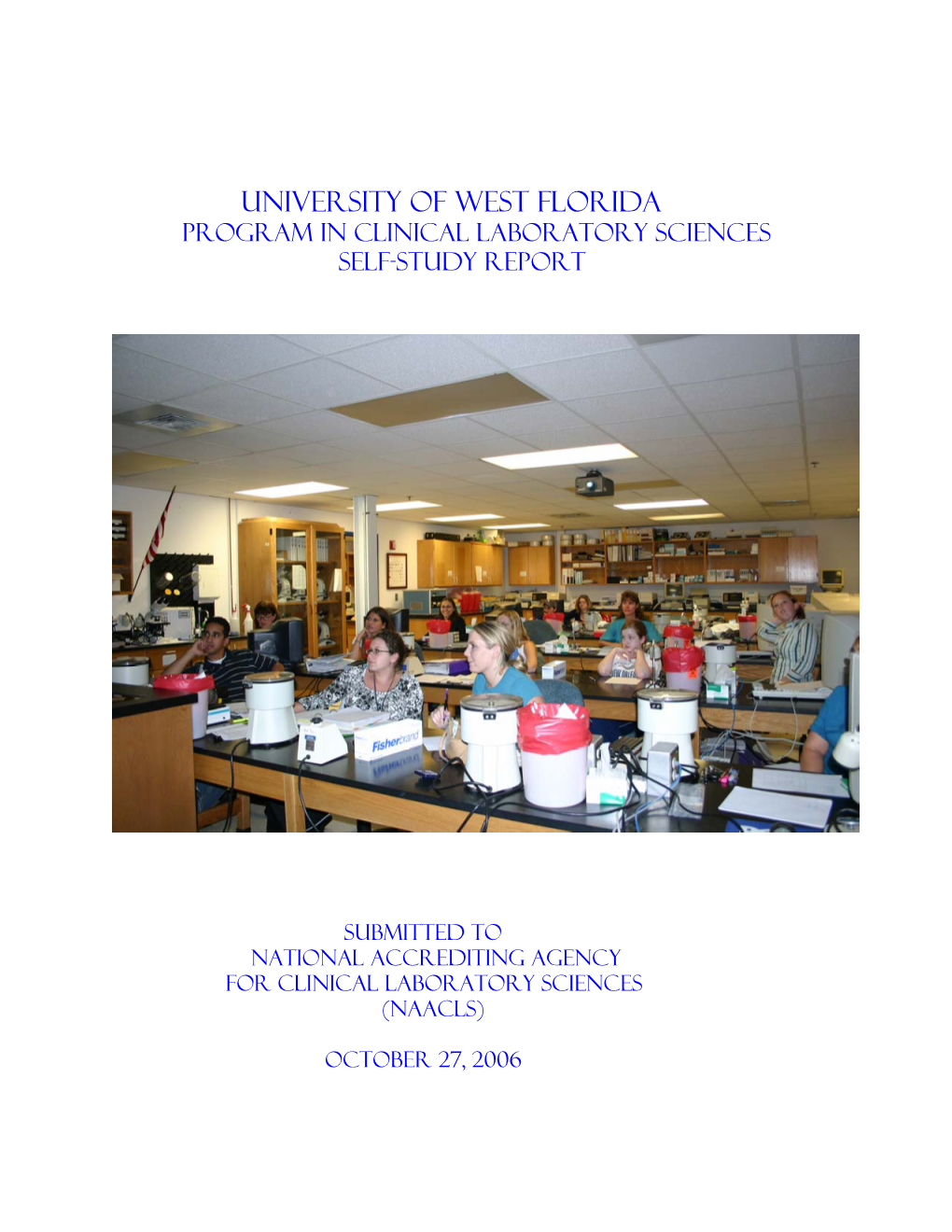 University of West Florida Program in Clinical Laboratory Sciences Self-Study REPORT