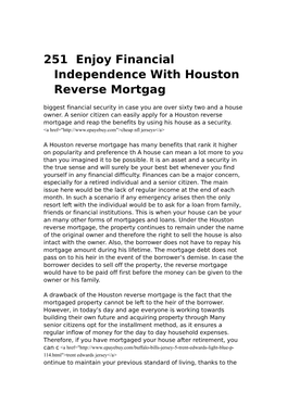 251 Enjoy Financial Independence with Houston Reverse Mortgag Biggest Financial Security in Case You Are Over Sixty Two and a House Owner
