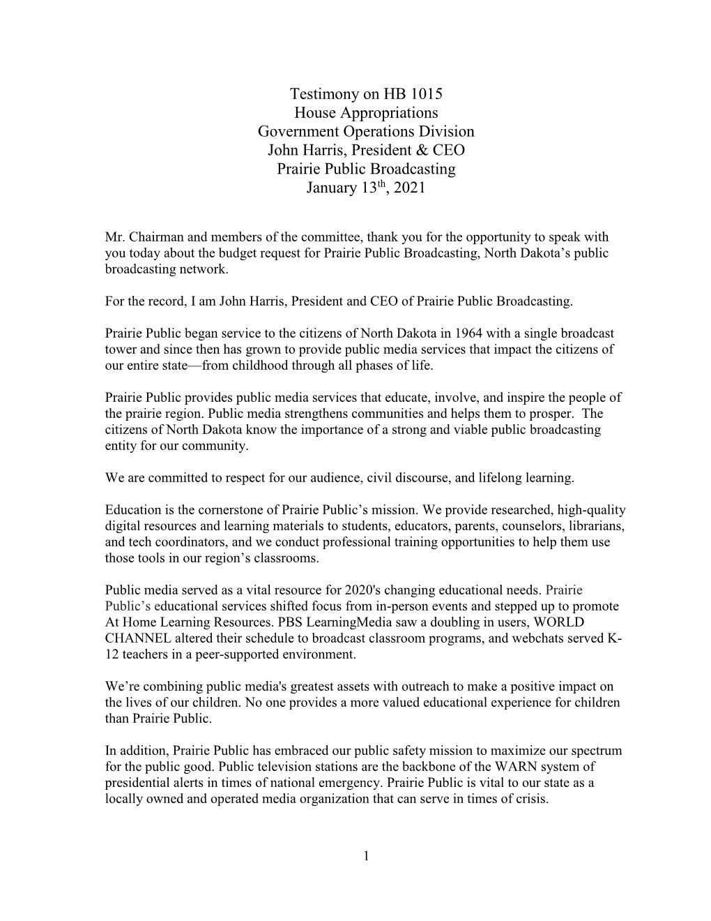 Testimony on HB 1015 House Appropriations Government Operations Division John Harris, President & CEO Prairie Public Broadc