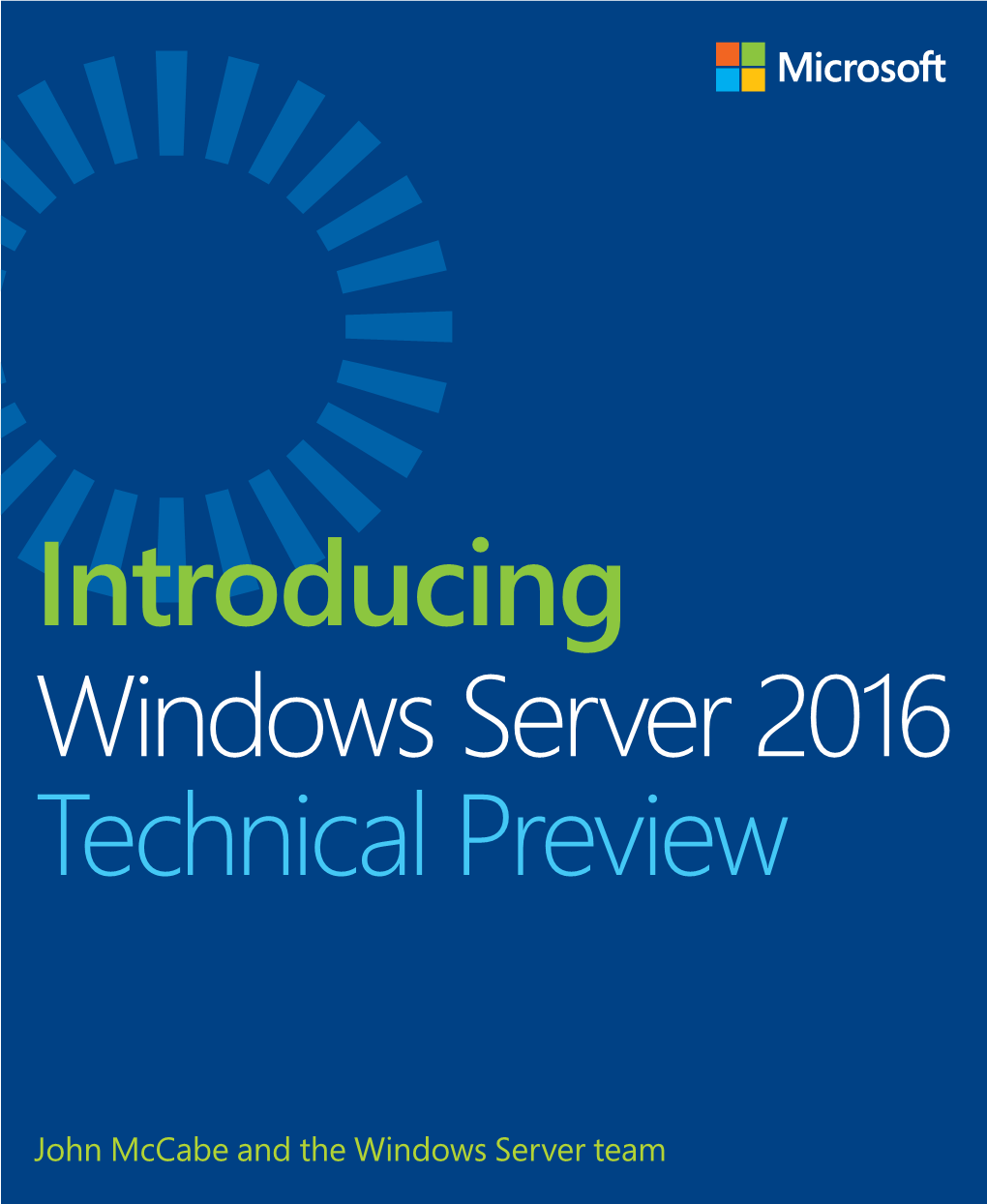 Introduced in Windows Server 2016 Technical Preview