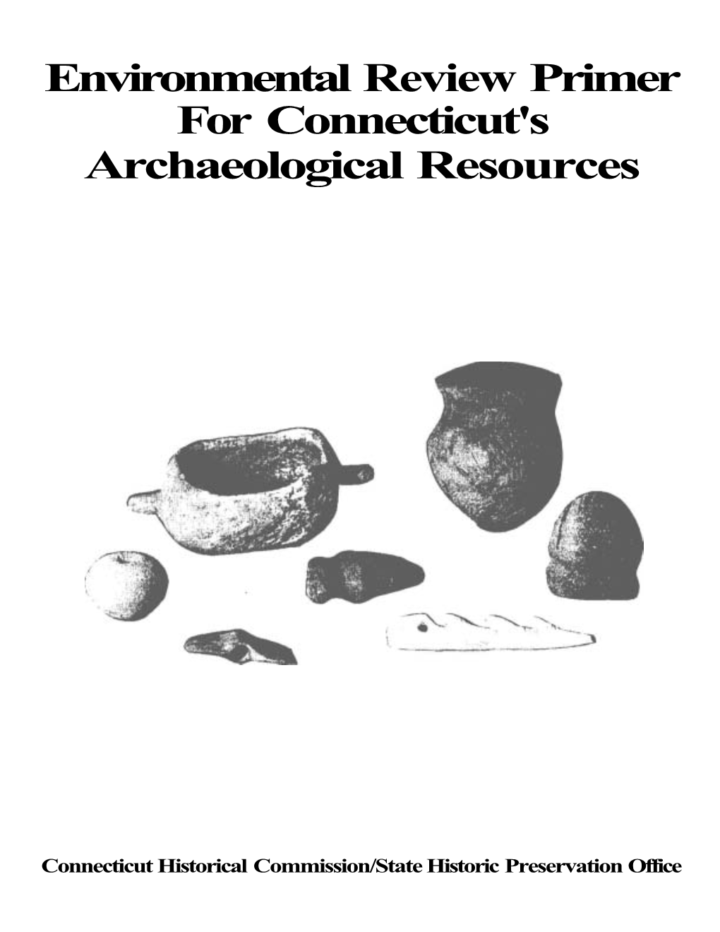 Environmental Review Primer for Connecticut's Archaeological Resources
