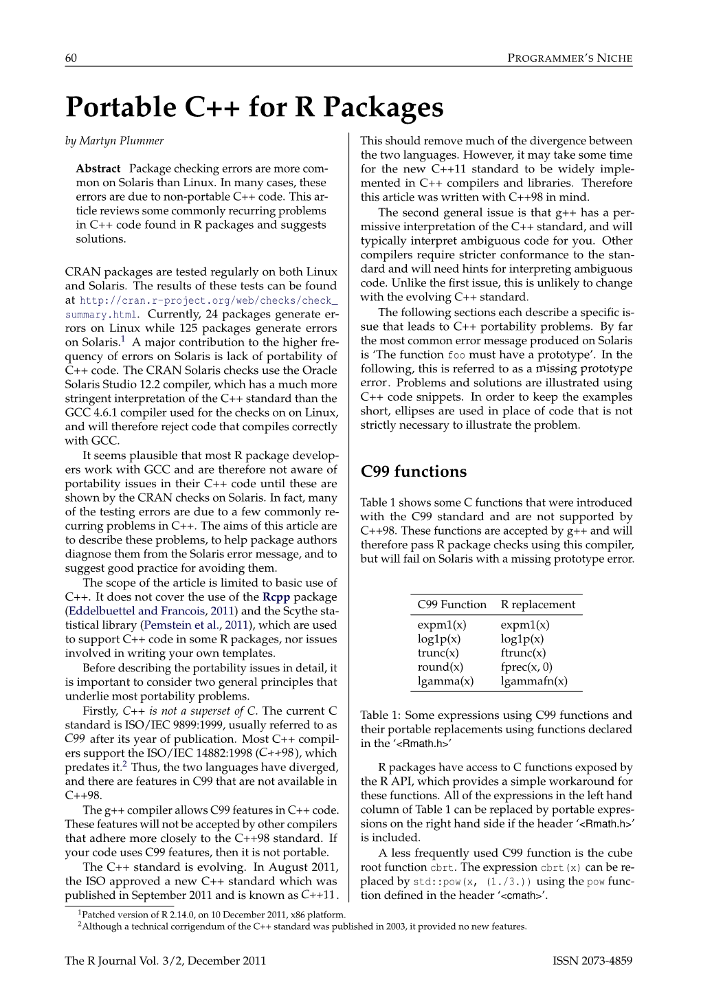 Portable C++ for R Packages by Martyn Plummer This Should Remove Much of the Divergence Between the Two Languages