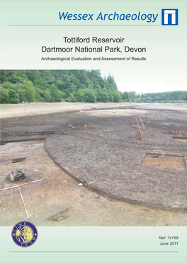 Tottiford Reservoir Dartmoor National Park, Devon Archaeological Evaluation and Assessment of Results