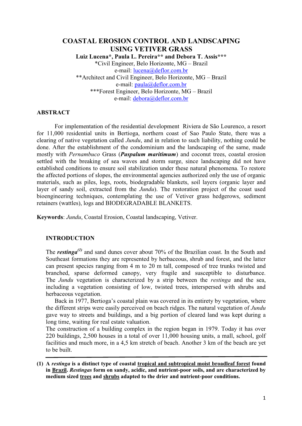 COASTAL EROSION CONTROL and LANDSCAPING USING VETIVER GRASS Luiz Lucena*, Paula L