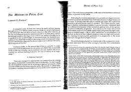 THE HISTORY of PENAL LAW Lowi Is Pursued in This Article