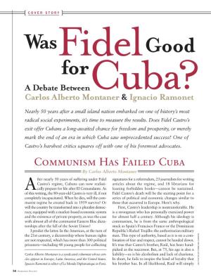 Was Fidel Good for Cuba? ]