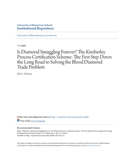 The Kimberley Process Certification Scheme: the Irsf T Step Down the Long Road to Solving the Blood Diamond Trade Problem Julie L