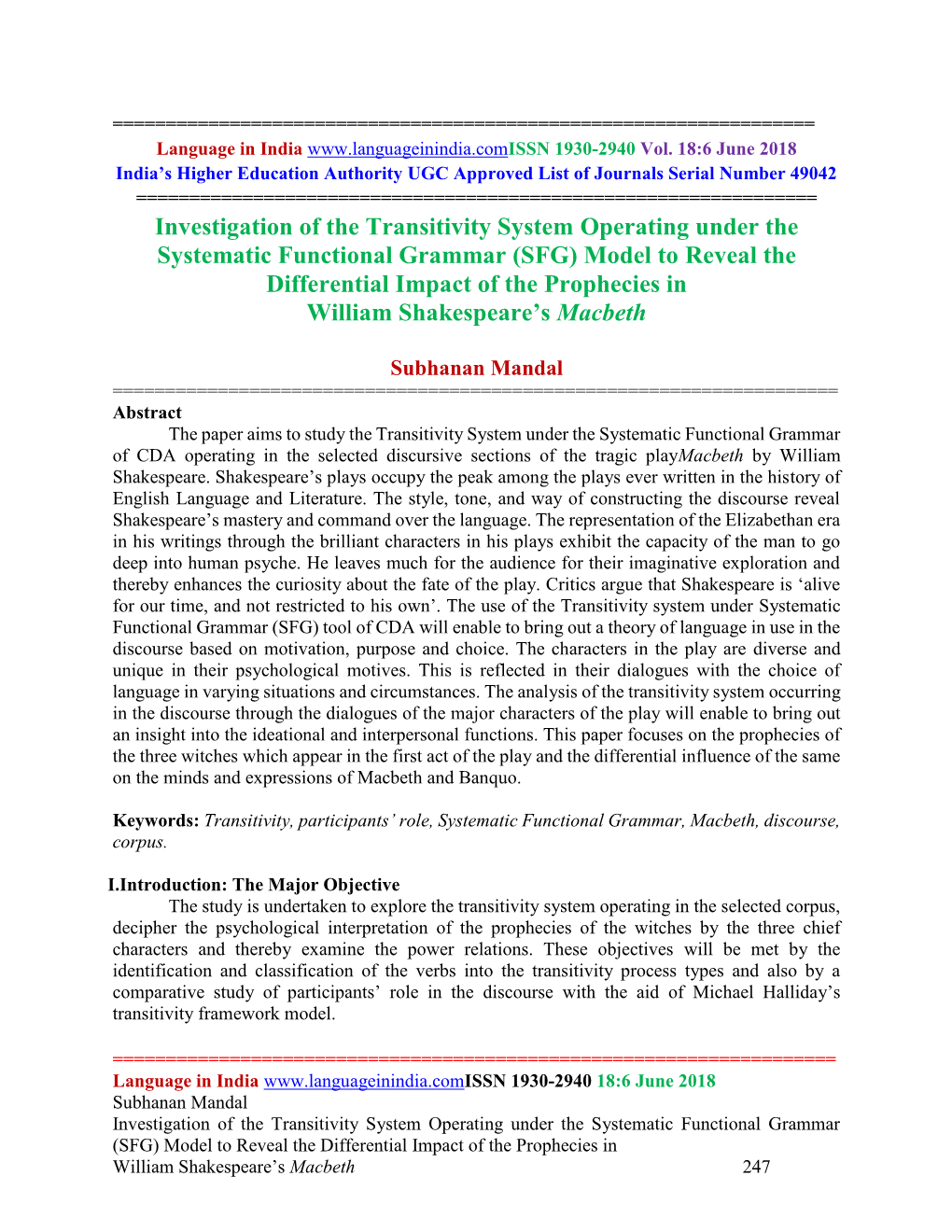 Investigation of the Transitivity System Operating Under the Systematic Functional Grammar (SFG) Model to Reveal the Differentia