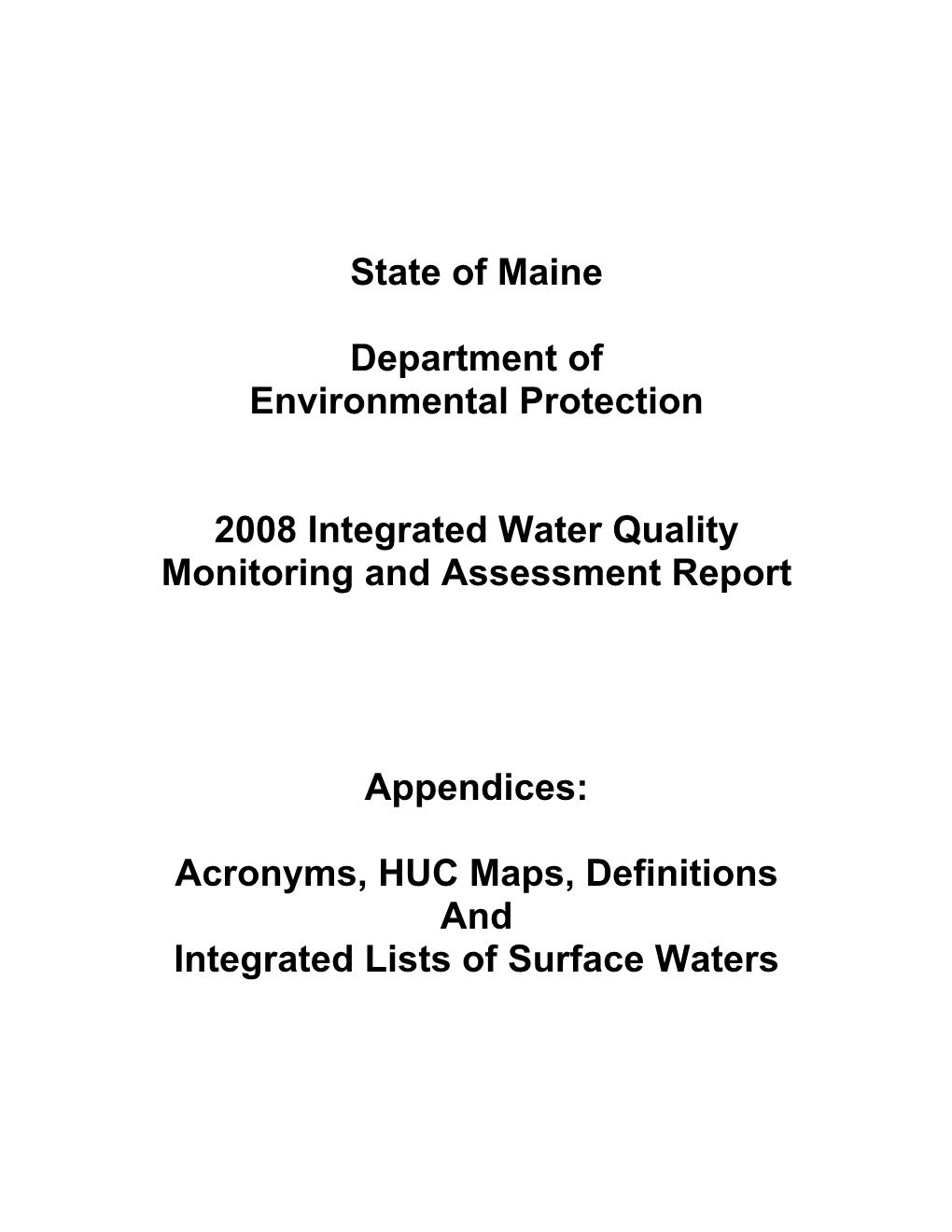 State of Maine Department of Environmental Protection 2008 Integrated Water Quality Monitoring and Assessment Report Appendices