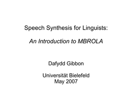 Speech Synthesis for Linguists: an Introduction to MBROLA