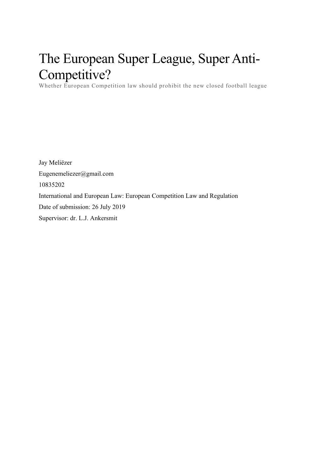 The European Super League, Super Anti- Competitive? Whether European Competition Law Should Prohibit the New Closed Football League