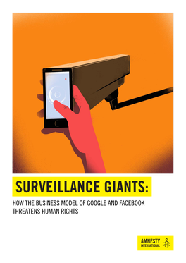Surveillance Giants: How the Business Model of Google