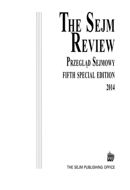 THE SEJM REVIEW PRZEGLĄD SEJMOWY FIFTH SPECIAL EDITION 2014 2 the Sejm Review Fifth Special Edition / 2014 EDITORIAL COMMITTEE