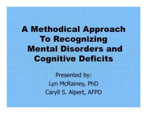 A Methodical Approach to Recognizing Mental Disorders and Cognitive Deficits